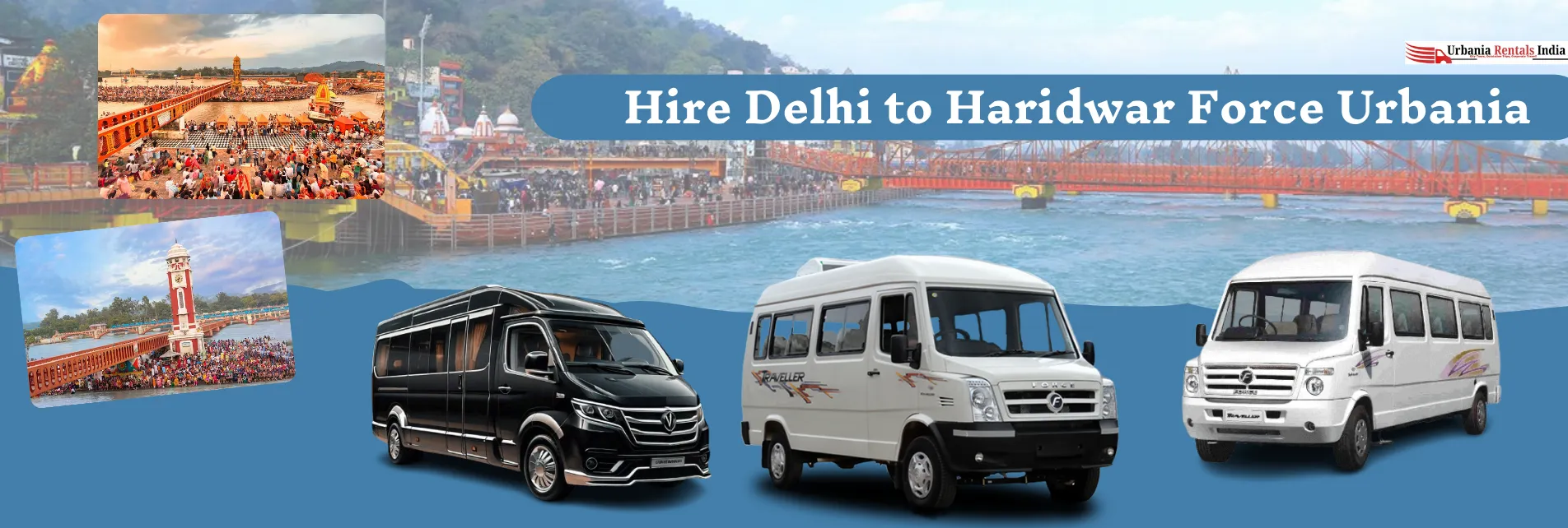 Hire Delhi to Haridwar Force Urbania