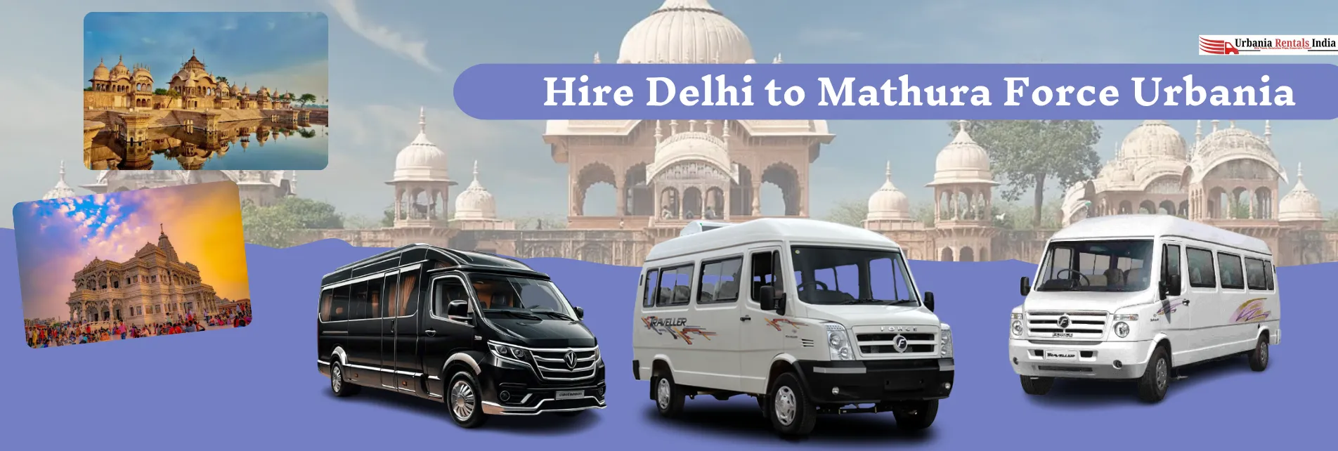 Hire Delhi to Mathura Force Urbania