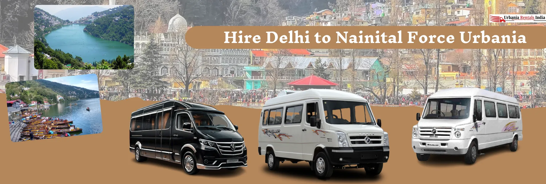 Hire Delhi to Nainital Force Urbania