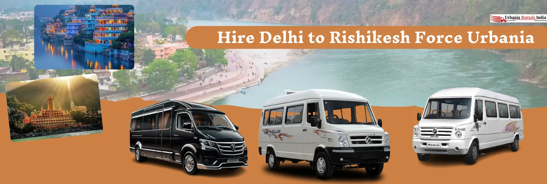 Delhi to Rishikesh Force Urbania