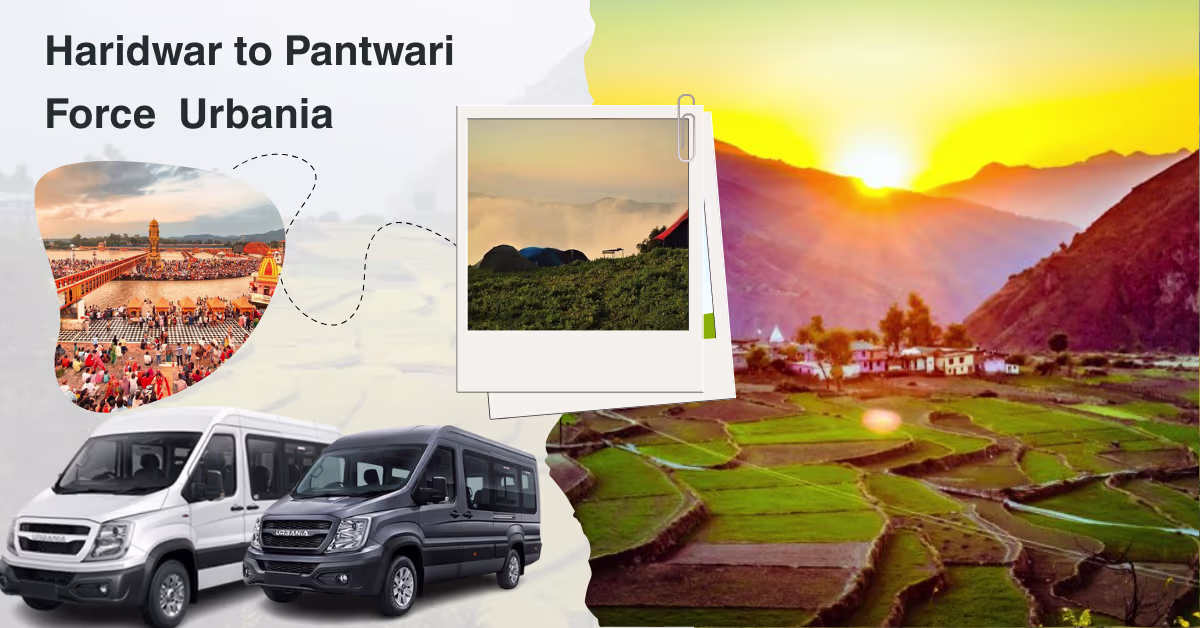 Haridwar to Pantwari Force Urbania 2
