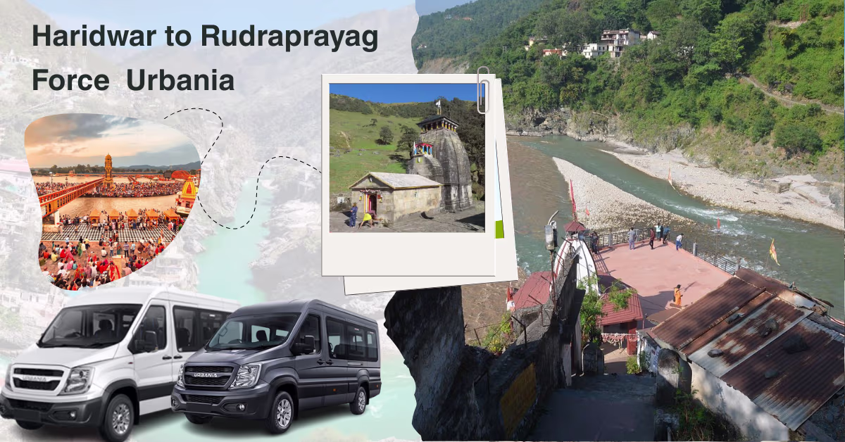Haridwar to Rudraprayag Force Urbania 3