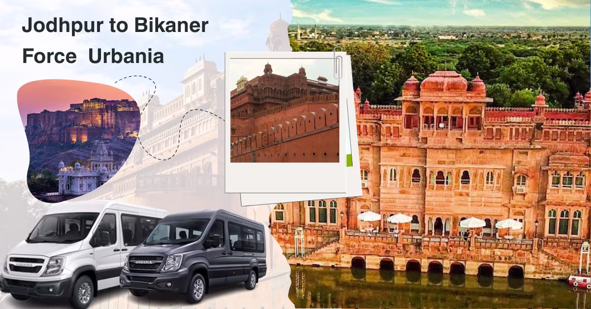 Jodhpur to Bikaner Force Urbania 2