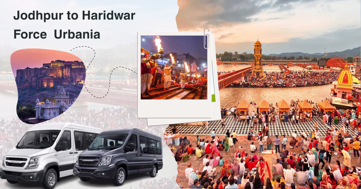 Jodhpur to Haridwar Force Urbania 3